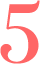 five